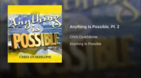 Anything Is Possible vol 2 pastor Chris Oyakhilome.flv