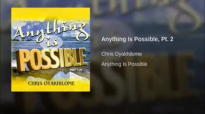 Anything Is Possible vol 2 pastor Chris Oyakhilome.flv