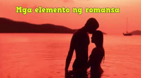 Ed Lapiz Preaching ➤ Mga elemento ng romansa.mp4