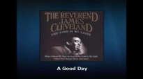 A Good Day - Reverend James Cleveland.flv