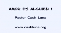 Amor es alguien 1  Cash Luna