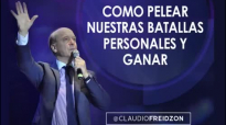Como pelear nuestras batallas y ganar - Pastor Claudio Freidzon (1).mp4