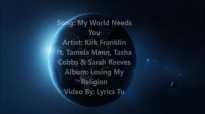 Kirk Franklin feat. Tasha Cobbs, Tamela Mann, & Sarah Reeves My World Needs You .mp4