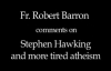 Fr. Robert Barron on Stephen Hawking and Atheism.flv
