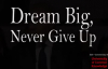 Jack Ma - Dream Big, Never Give Up.mp4