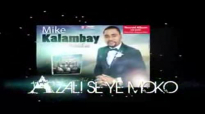 Mike Kalambay - Azali Se Ye Moko - Musique Gospel Congolaise.flv