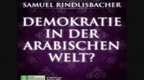 Demokratie in der arabischen Welt (Eine Predigt von Samuel Rindlisbacher).flv