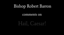 Bishop Barron on â€œHail, Caesar!â€.flv