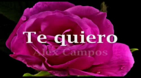 Te Quiero- Alex Campos ( Con letra).mp4
