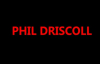 PHIL DRISCOLL  TALK ABOUT IT