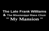 Frank Williams & The Mississippi Mass Choir (Thank You For My Mansion).flv