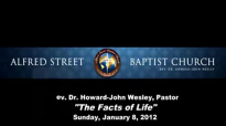 12010811AM The Facts of Life  Pastor HowardJohn Wesley