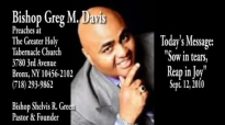 Bishop Greg M. Davis_ Sow in tears, Reap in Joy.mp4