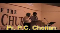 Sermon Pastor P C  Cherian Part 1 of 3