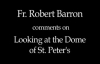 Fr. Robert Barron on Looking at the Dome of St. Peter's.flv