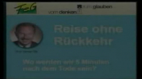 Prof. Dr. Werner Gitt - Wo werden wir nach dem Tode sein Teil 1-10.flv