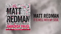 Matt Redman  It Is Well With My Soul LiveLyric Video
