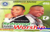 Prince Ezeudo & Sam Okoro - Redeemed Total Worship - Nigerian Gospel Music.mp4
