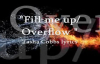 Fill Me Up _ Overflow Tasha Cobbs lyrics.flv