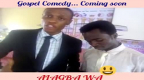 ALAGBA WA.a new gospelcomedy drama series by Gospelvibez tv.mp4