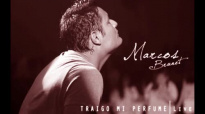 Marcos Brunet _ Traigo Mi Perfume.mp4