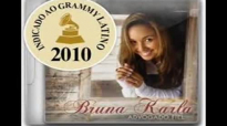 AS MELHORES MUSICAS DE BRUNA KARLA