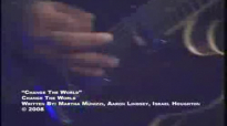 Martha Munizzi - Change the World - live (@marthamunizzi @israelhoughton @micahstampley).flv