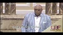 Mike Freeman Ministries 2015 Gods Way Is Perfect Part 15 with Mike Freeman pastor