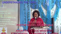 Understanding the times by Pastor Rachel Aronokhale  Anointing of God Ministries  September 2021.mp4