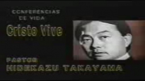 Pr Hidekazu Takayama Tema Restauração de Deus, Conhecimento Profundo 2013.flv
