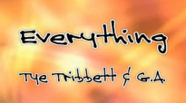 Everything (lyrics) - Tye Tribbett & G.A.flv