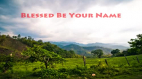 Blessed Be Your Name {with lyrics} - __Matt & Beth Redman_.mp4