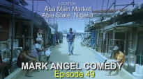 ABA BOYS (Mark Angel Comedy) (Episode 49).mp4