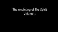 The Anointing of The Spirit Volume 1 converted - pastor chris oyakhilome -