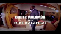 DIDIER MULUMBA FEAT MIKE KALAMBAY-TELEMISA MUPANGA.flv