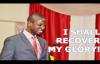 I SHALL RECOVER MY GLORY by Apostle Paul A Williams.mp4