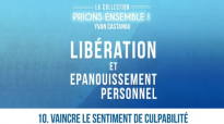 Prions Ensemble - Vaincre le sentiment de culpabilité - Pasteur Yvan CASTANOU.mp4