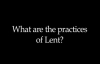 What are the Practices of Lent (#AskFrBarron).flv