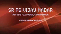 Sr. Ps. Vijay Nadar - Overcoming Lie by Living in the Truth - Part 1.flv