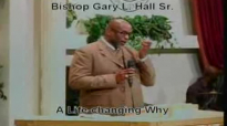 A Life-changing Why - 8.17.14 - West Jacksonville COGIC - Bishop Gary L. Hall Sr.flv