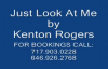 Just Look At Me by Kenton Rogers.flv