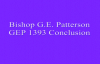 Bishop G E Patterson GEP 1393 Conclusion