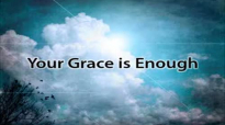 Your Grace is Enough - Matt Maher (with lyrics).flv