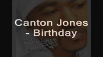 Canton Jones - Birthday (Lyrics).flv