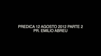 Prdica Pr Emilio Abreu  12Ago2012 CAP 2  CFATV