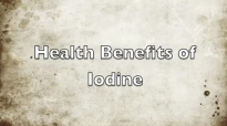 Health Benefits of Iodine