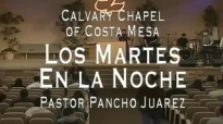 Calvary Chapel Costa Mesa en EspaÃ±ol Pastor Pancho Juarez 12
