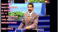 FANTLINE _ RACE RELIGION RACISM PT 11_  DID YOU KNOW THIS ABOUT REPARATIONS_ _ FRED PRICE.mp4