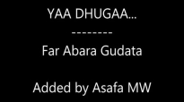 Yaa dhugaa Far. Abara Gudata.mp4