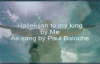 Hallelujah to my king by Paul Baloche